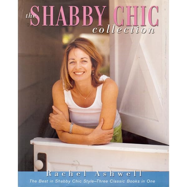 Shabby Chic: Sumptuous Settings and Other Lovely Things : Ashwell